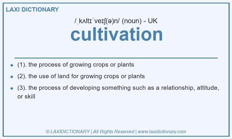 Definition cultivation in British English