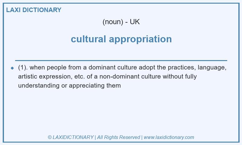 Definition cultural appropriation in British English
