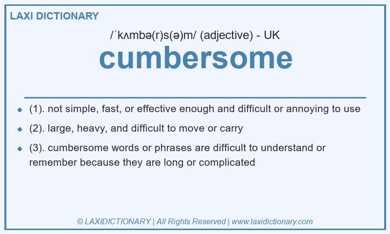 Definition cumbersome in British English