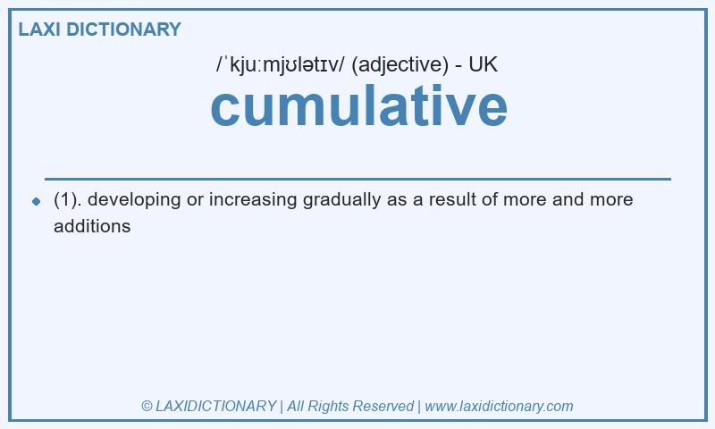 Definition cumulative in British English