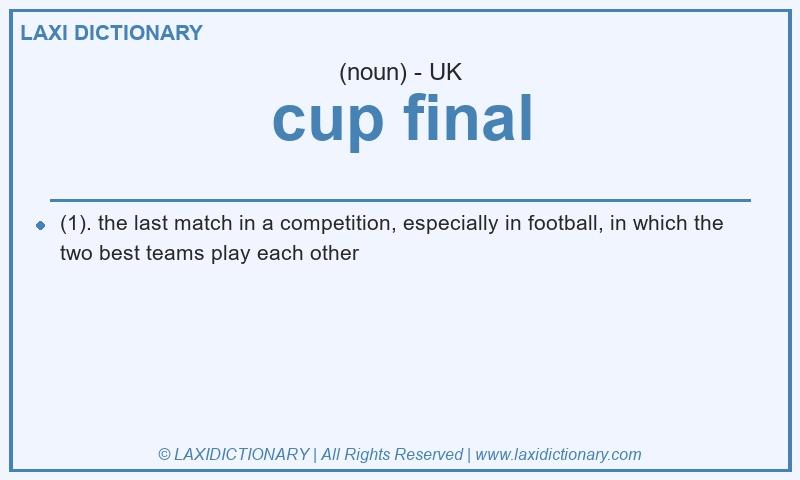 Definition cup final in British English