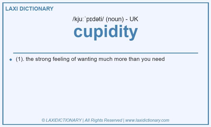 Definition cupidity in British English