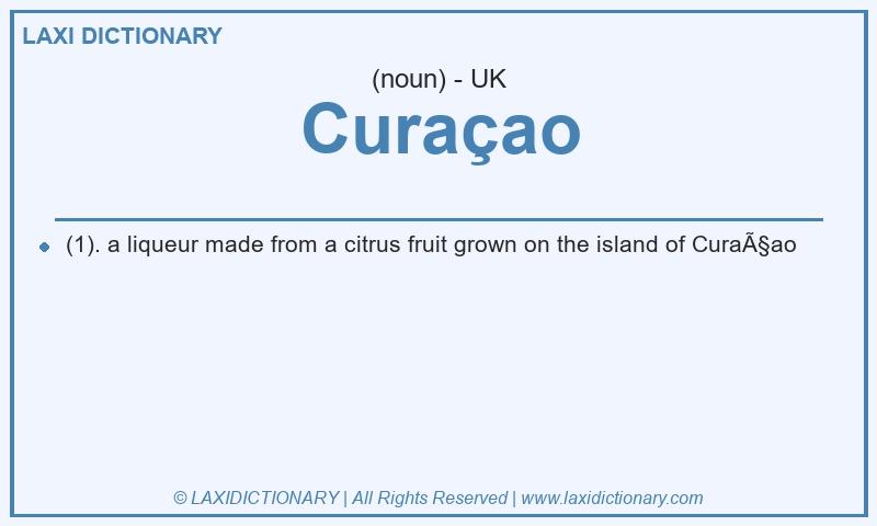 Definition Curaçao in British English