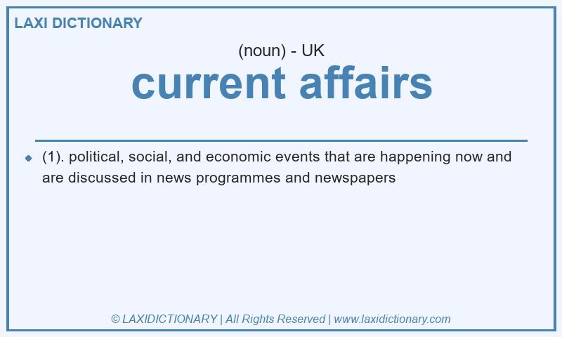 Definition current affairs in British English