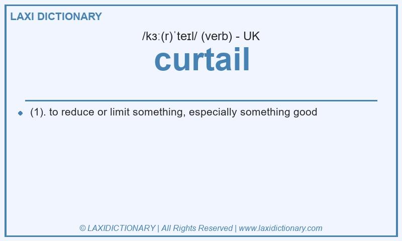 Definition curtail in British English