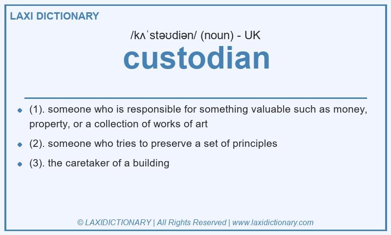 Definition custodian in British English