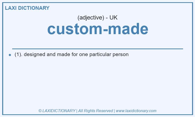 Definition custom-made in British English