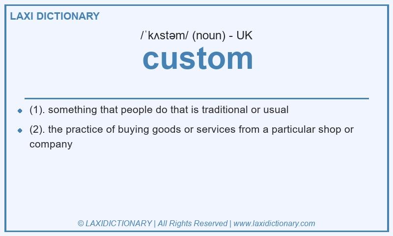Definition custom in British English