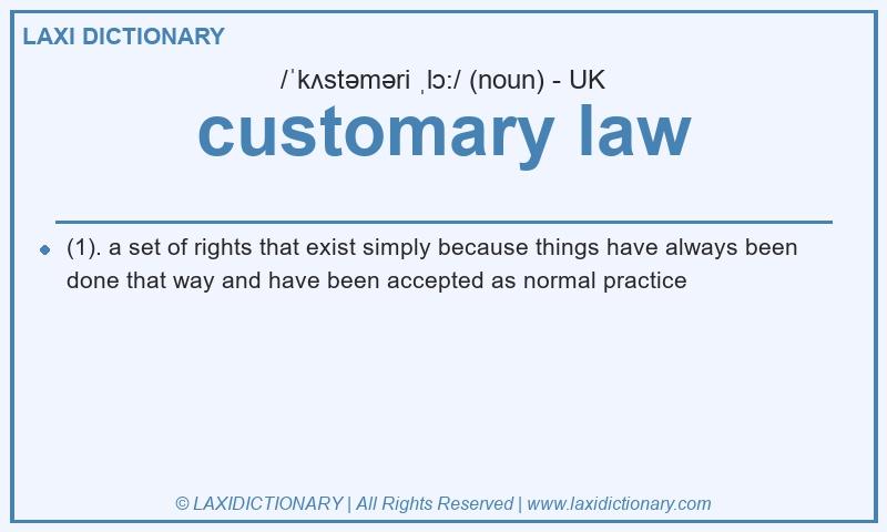 Definition customary law in British English