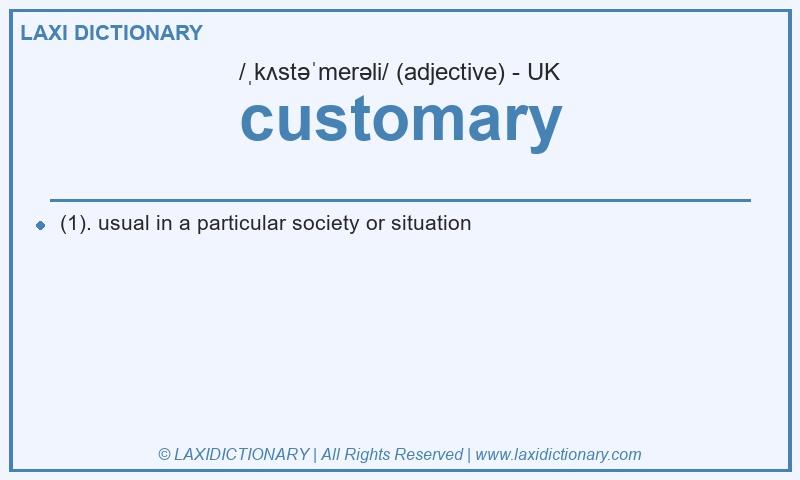 Definition customary in British English