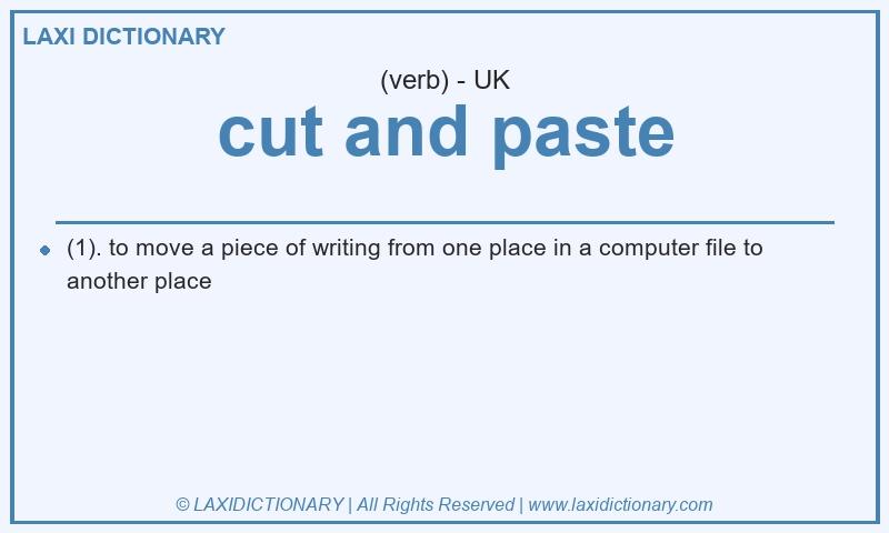 Definition cut and paste in British English