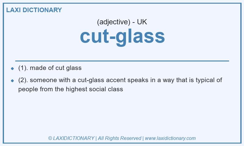 Definition cut-glass in British English