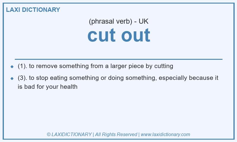Definition cut out in British English
