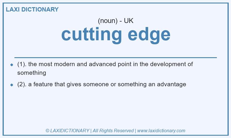 Definition cutting edge in British English