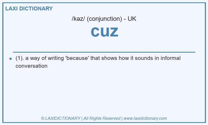 Definition cuz in British English