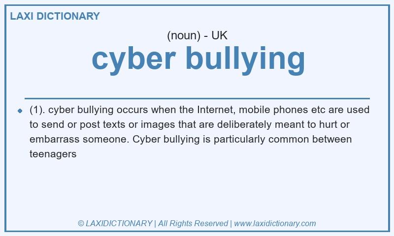 Definition cyber bullying in British English