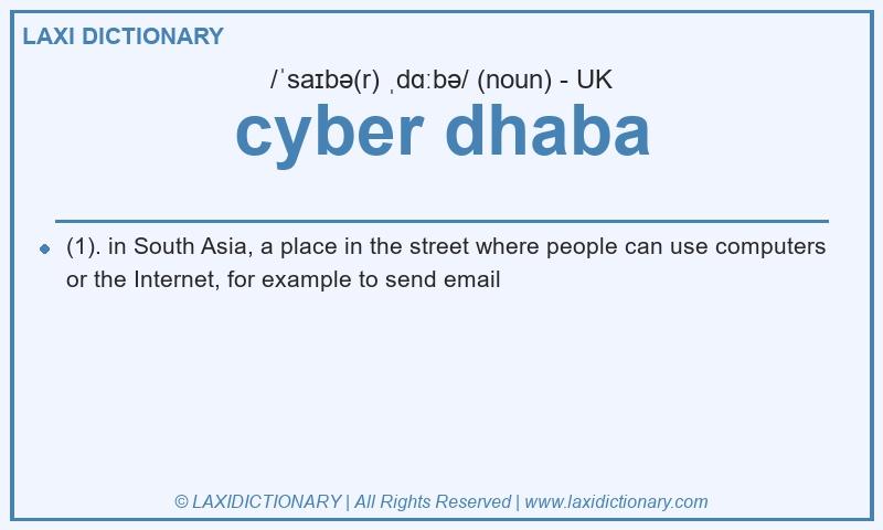 Definition cyber dhaba in British English
