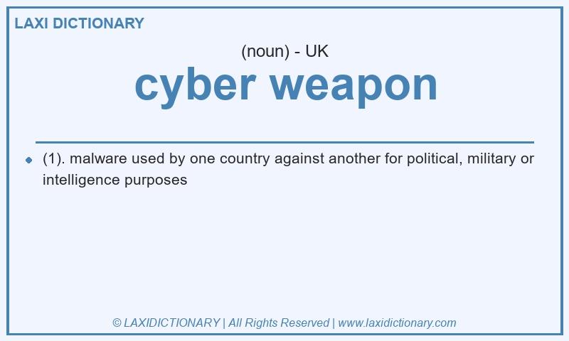 Definition cyber weapon in British English
