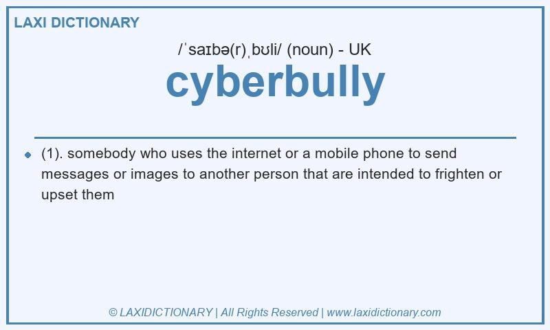Definition cyberbully in British English