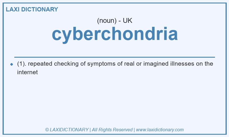Definition cyberchondria in British English