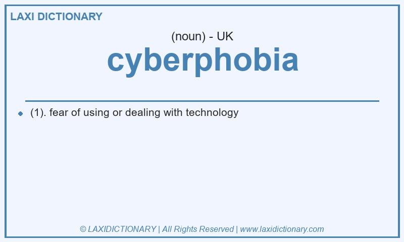 Definition cyberphobia in British English
