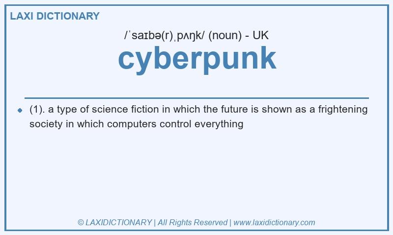 Definition cyberpunk in British English