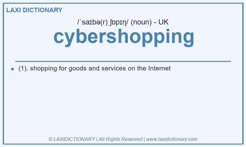 Definition cybershopping in British English