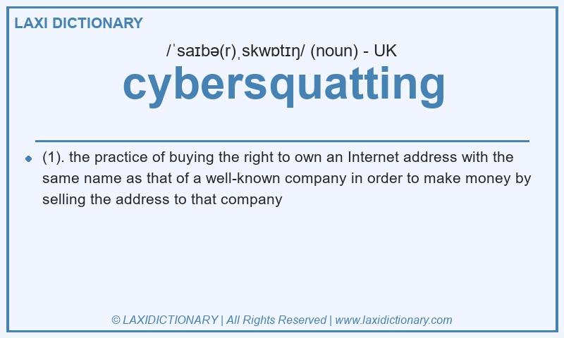 Definition cybersquatting in British English