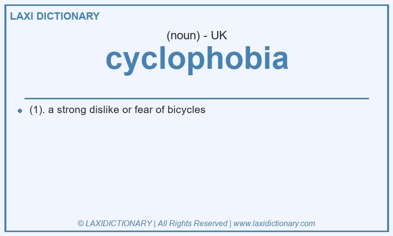 Definition cyclophobia in British English