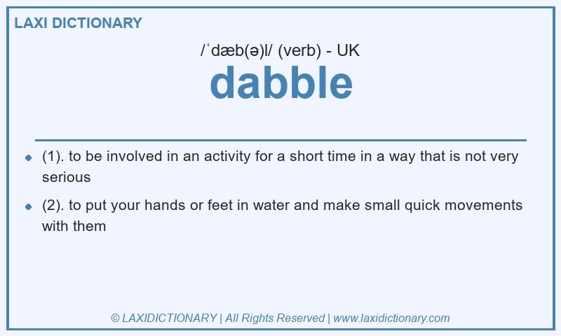 Definition dabble in British English
