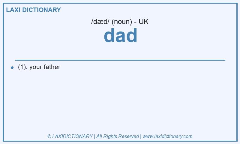 Definition dad in British English