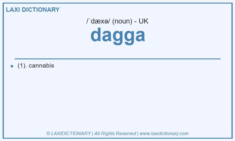 Definition dagga in British English