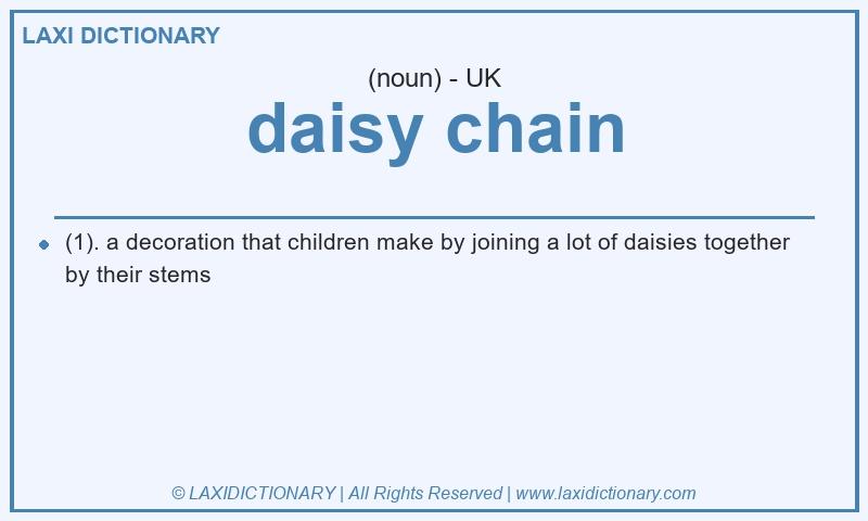 Definition daisy chain in British English