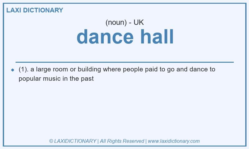 Definition dance hall in British English