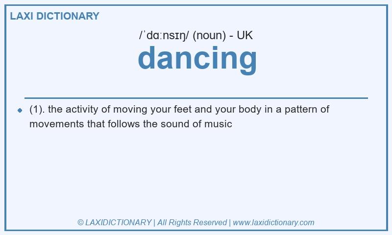 Definition dancing in British English