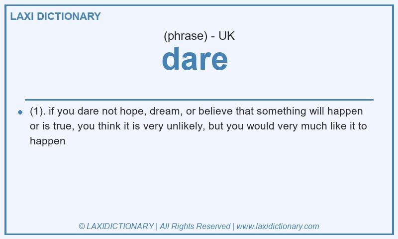 Definition dare  in British English