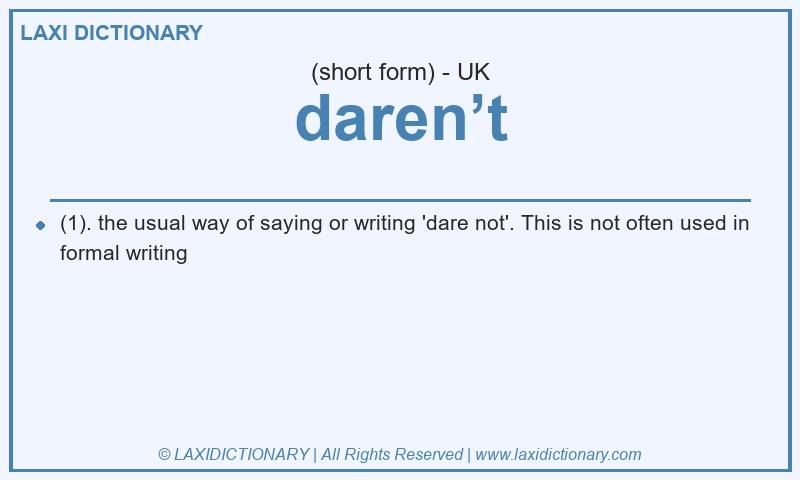 Definition daren’t in British English