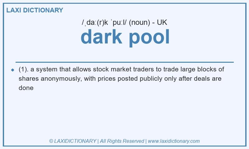 Definition dark pool in British English