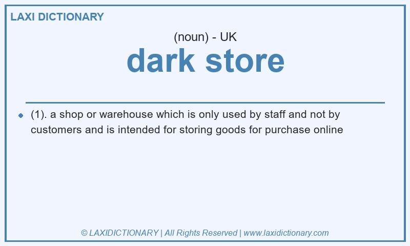 Definition dark store in British English