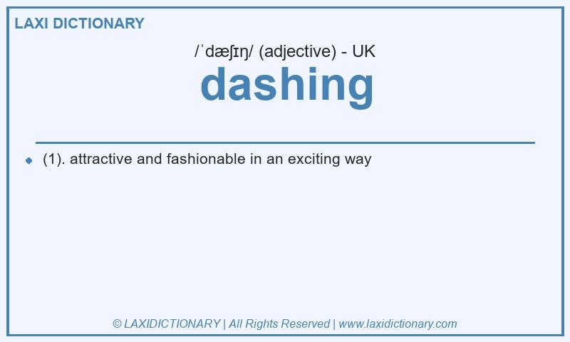 Definition dashing in British English