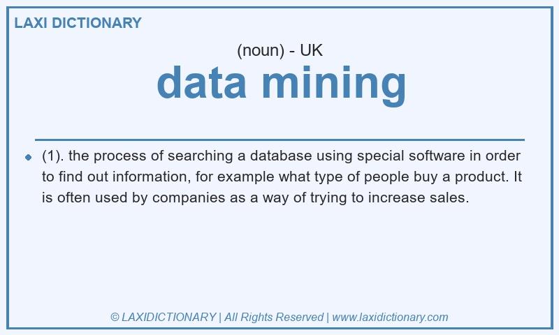 Definition data mining in British English