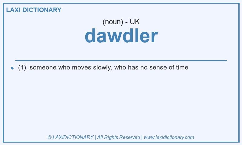 Definition dawdler in British English