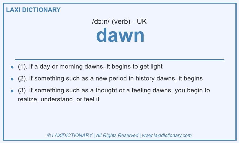 Definition dawn in British English