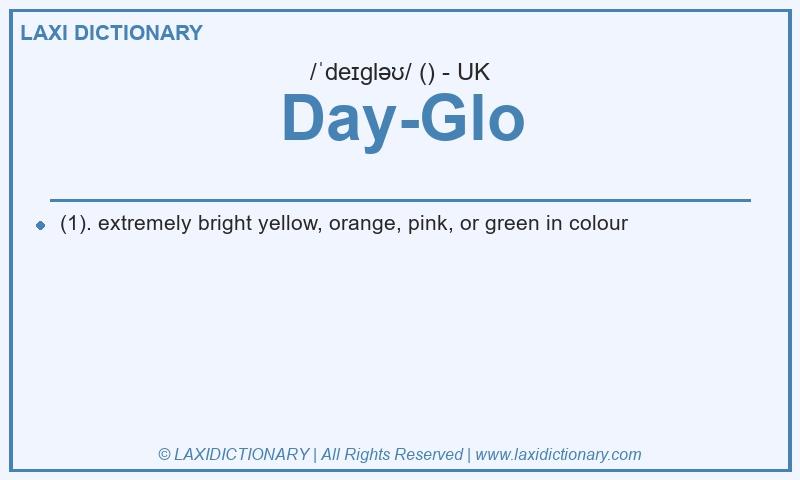 Definition Day-Glo in British English