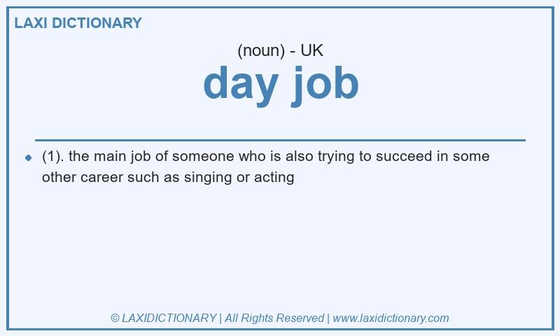 Definition day job in British English