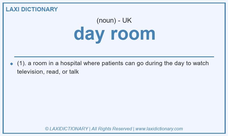 Definition day room in British English