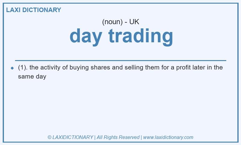 Definition day trading in British English
