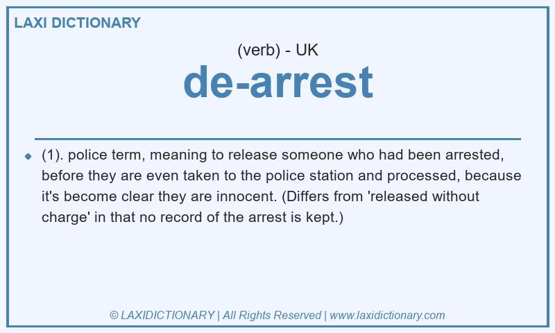 Definition de-arrest in British English