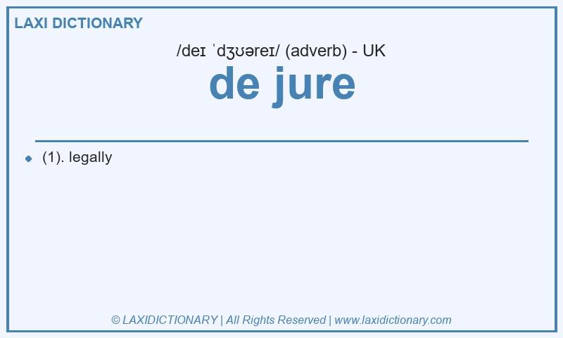 Definition de jure in British English