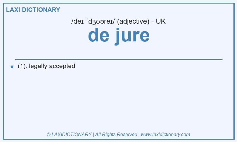Definition de jure in British English